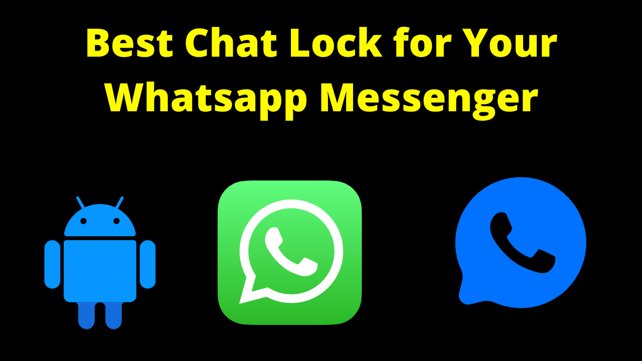 Best Chat Lock for Your Whatsapp Messenger