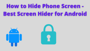 How to Hide Phone Screen