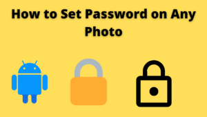 How to Set Password on Any Photo