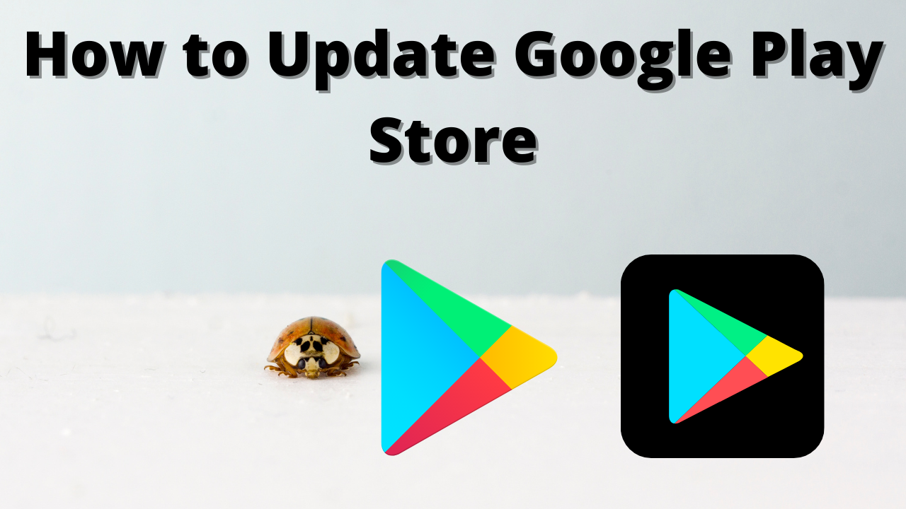 How to Update Google Play Store